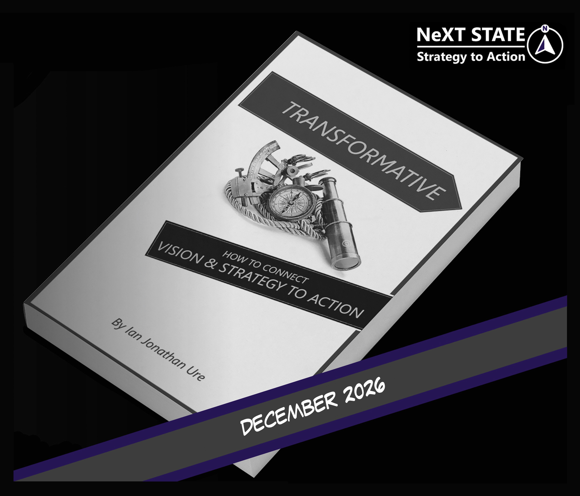 Cover of a book titled 'Transformative: How to Connect Vision & Strategy to Action' by Ian Jonathan Ure, featuring a graphic of gears and a compass, with the publication date 'December 2026' displayed at the bottom.
